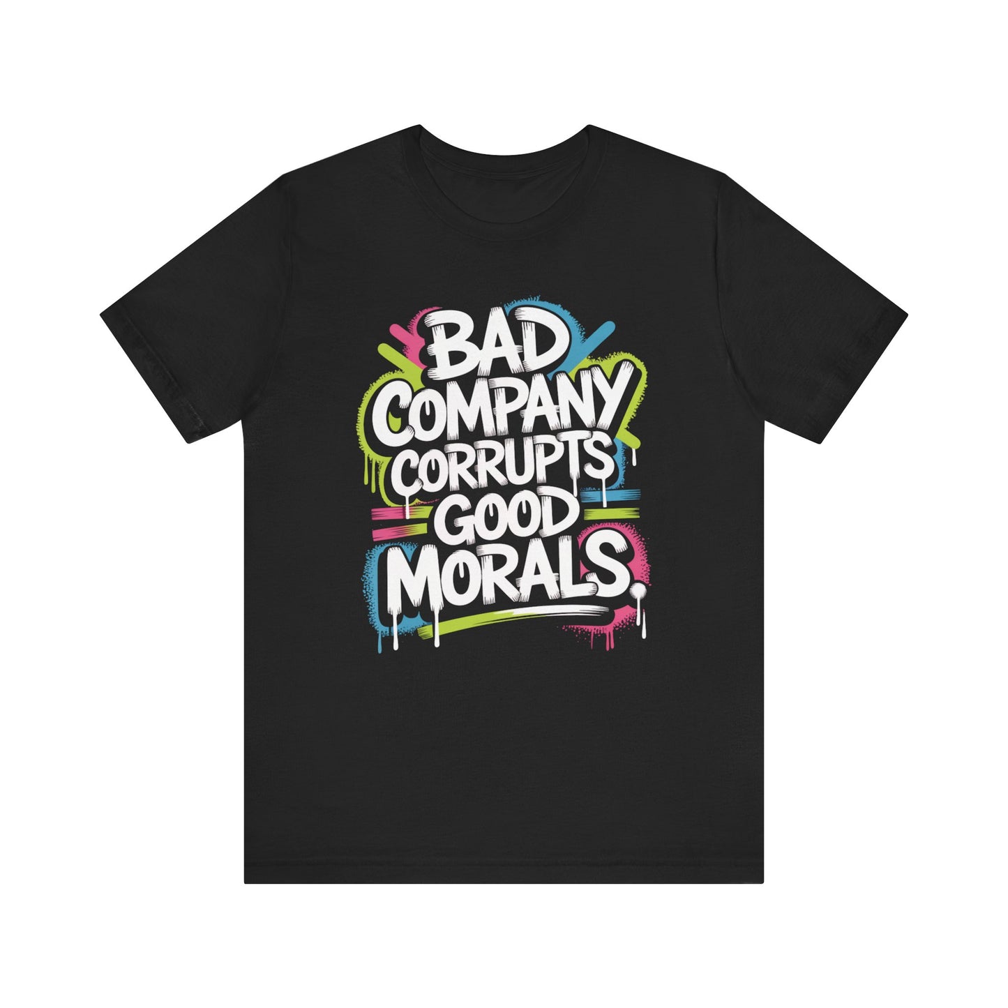 Black edgy Christian t-shirt with colorful text design with bible verse bad company corrupts good morals on a white background