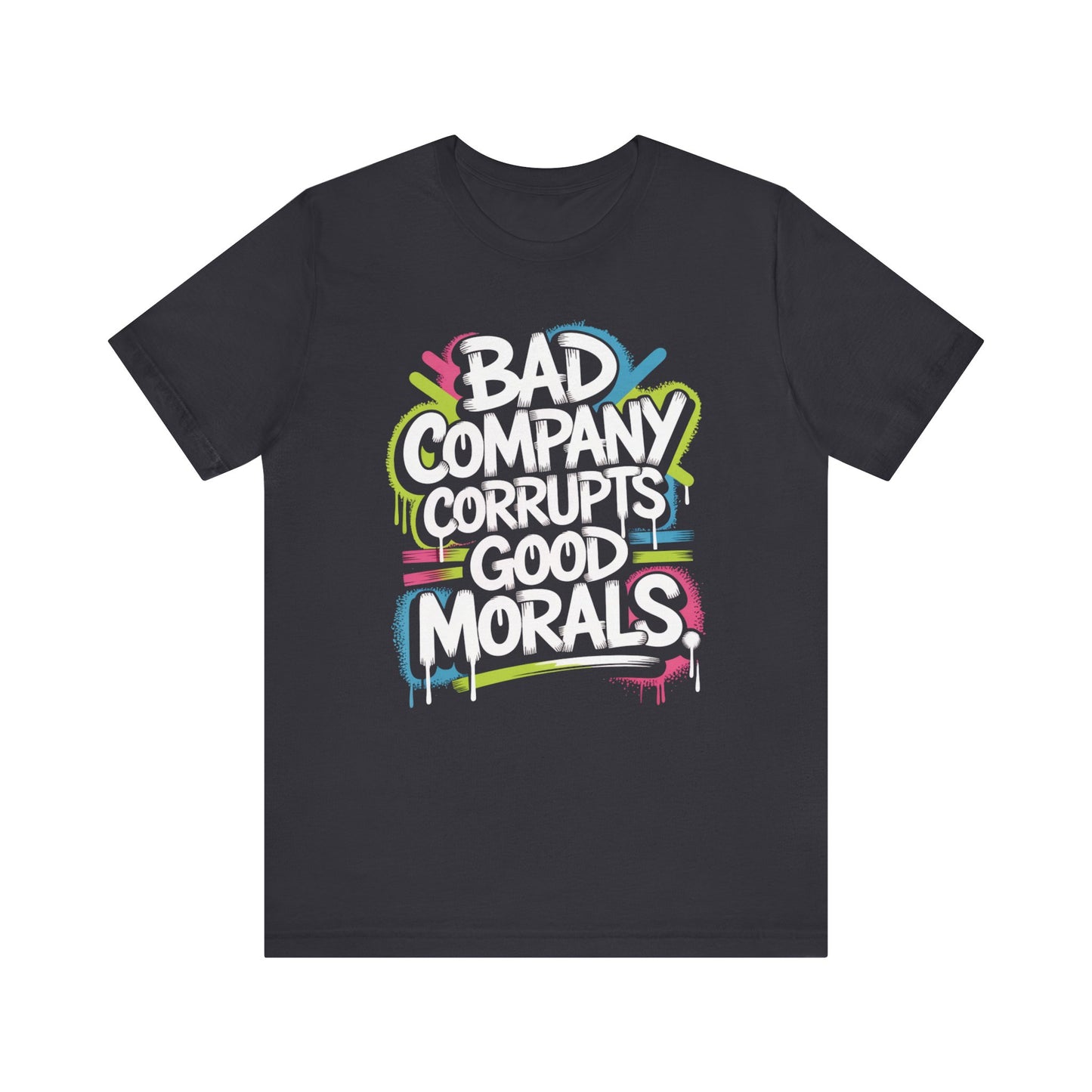 Dark Grey Christian graphic t-shirt with bible verse bad company corrupts good morals with colorful text design on a white background