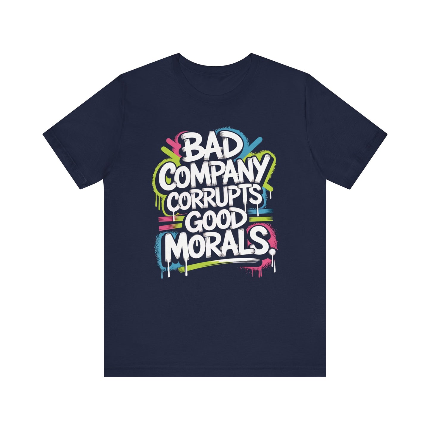 Navy blue urban christian t-shirt with colorful text design with bible verse bad company corrupts good morals on a white background