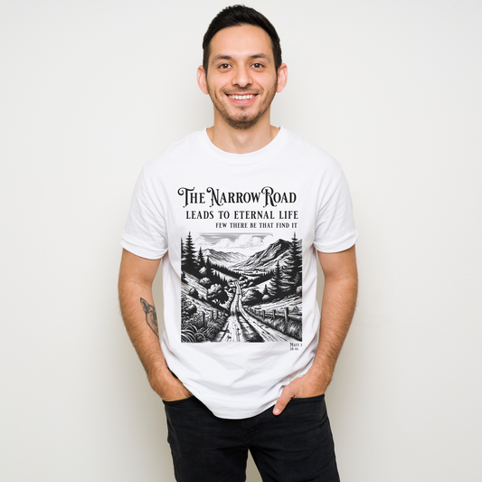 man wearing a white christian t shirt that says the narrow road leads to eternal life bible verse shirt