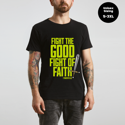 Fight The Good Fight Of Faith-Bible Verse Shirt
