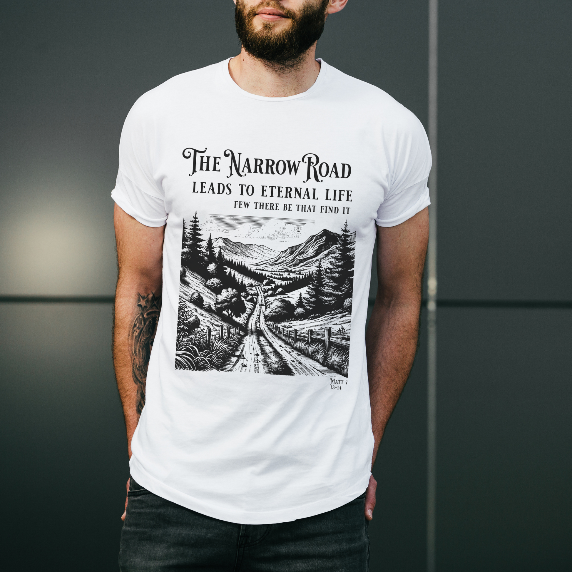 man wearing christian apparel white christian tshirt that says the narrow road leads to eternal life scripture shirt