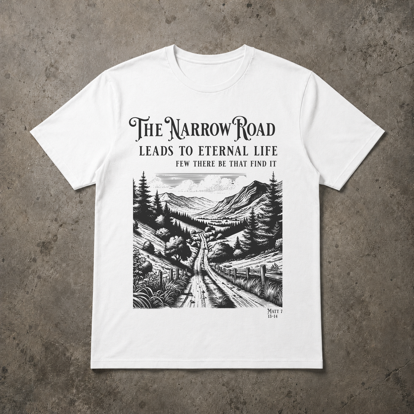 The Narrow Road Christian T-Shirt – Bible Verse Tee