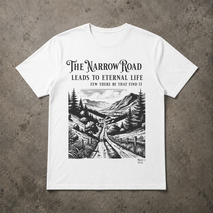 The Narrow Road Christian T-Shirt – Bible Verse Tee