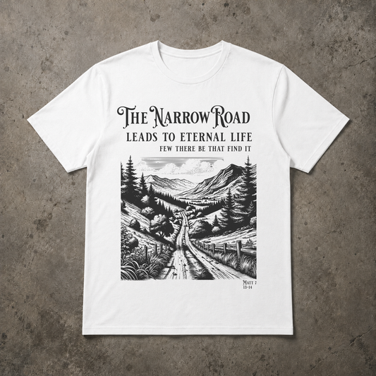 The Narrow Road Christian T-Shirt – Bible Verse Tee