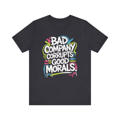 Dark Grey Christian graphic t-shirt with bible verse bad company corrupts good morals with colorful text design on a white background
