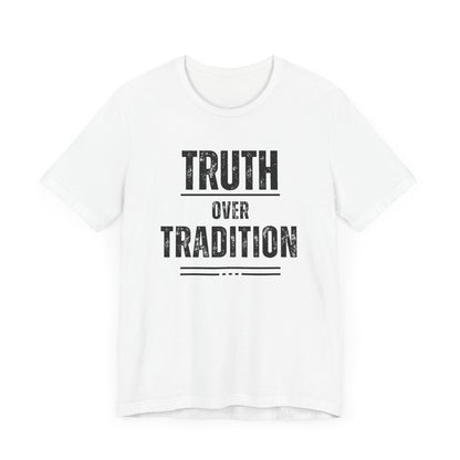 Unisex Truth Over Tradition Christian Streetwear T-Shirt
