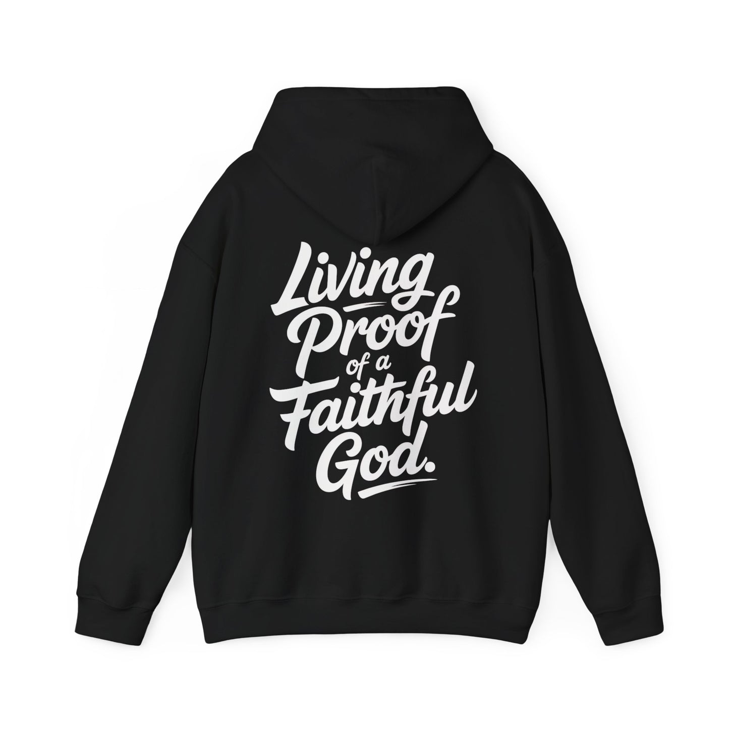 Black bold christian hoodie with white text 'Living Proof of a Faithful God' on the back against a white background