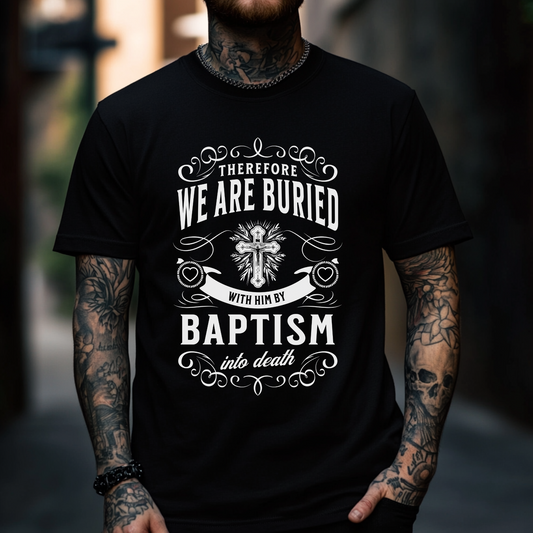 therefore we are buried alternative christian clothing