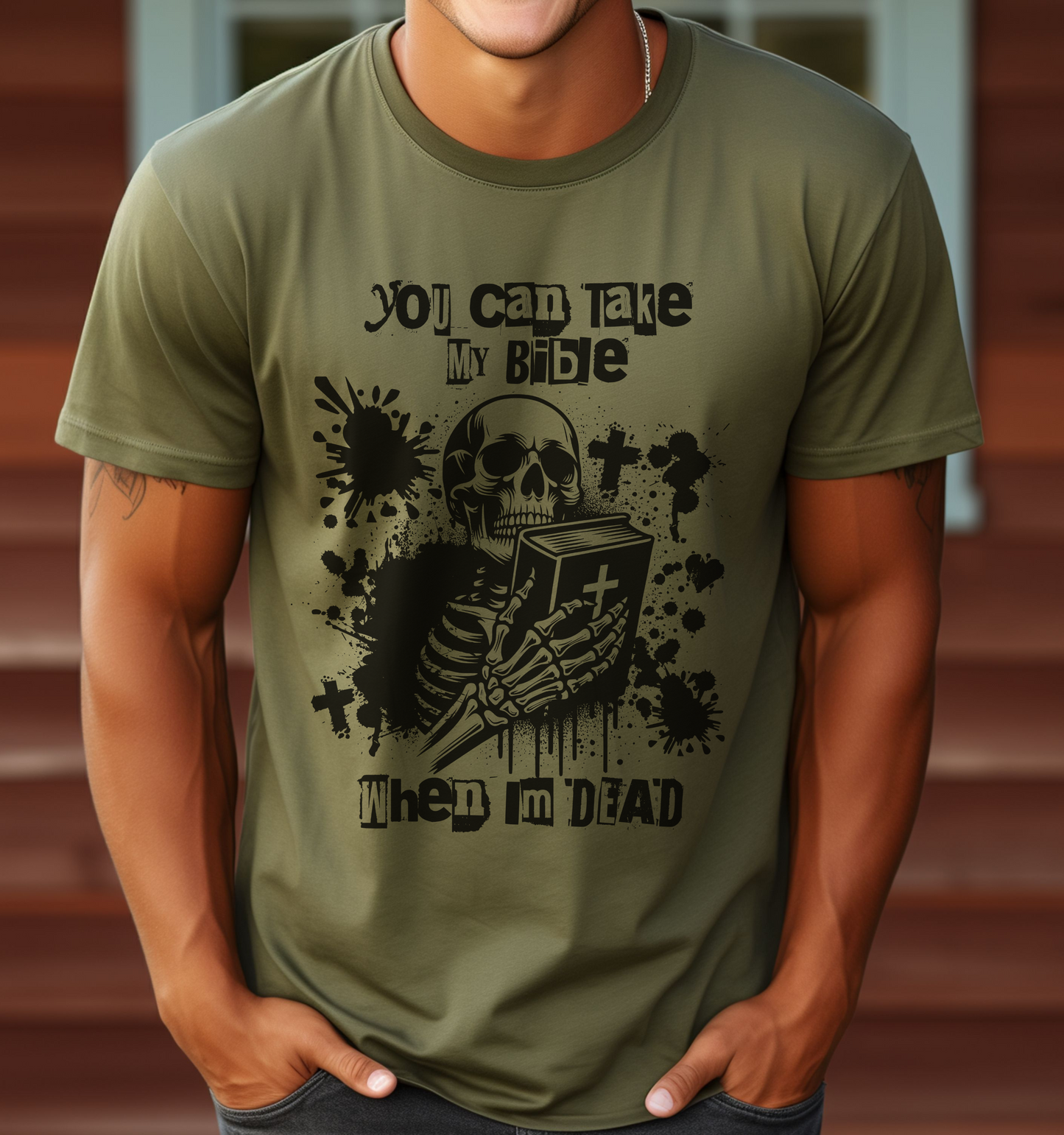 You Can Take My Bible When I'm Dead-Men's Funny Christian Shirt