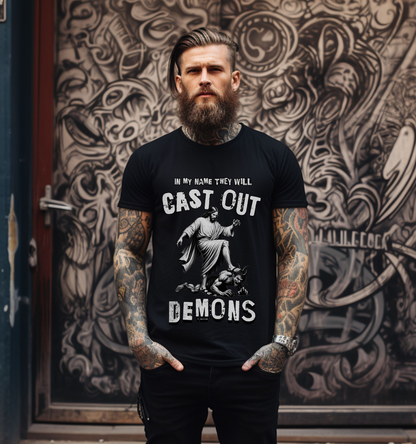 They Will Cast Out Demons-Deliverance T-Shirt