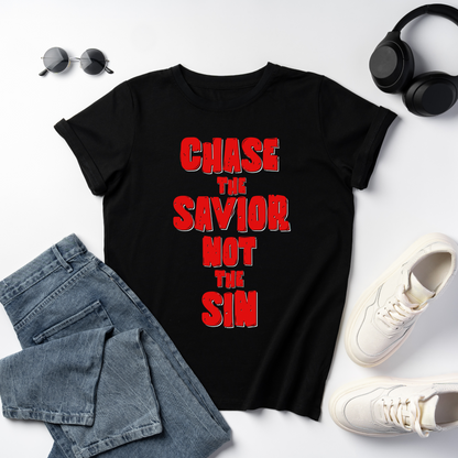 Unisex black crewneck Christian Tshirt Bold Font Chase The Savior Not The Sin Christian graphic tee