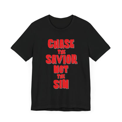 Alternative Christian Clothing Christian Tshirt Chase The Savior Not The Sin