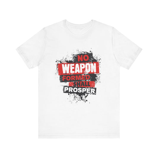 "No Weapon Formed Shall Prosper" Graffiti Christian Streetwear T-shirt