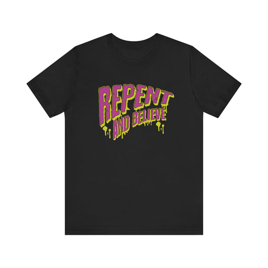 "Repent and Believe" Unisex Alternative Christian Streetwear Graphic Tee