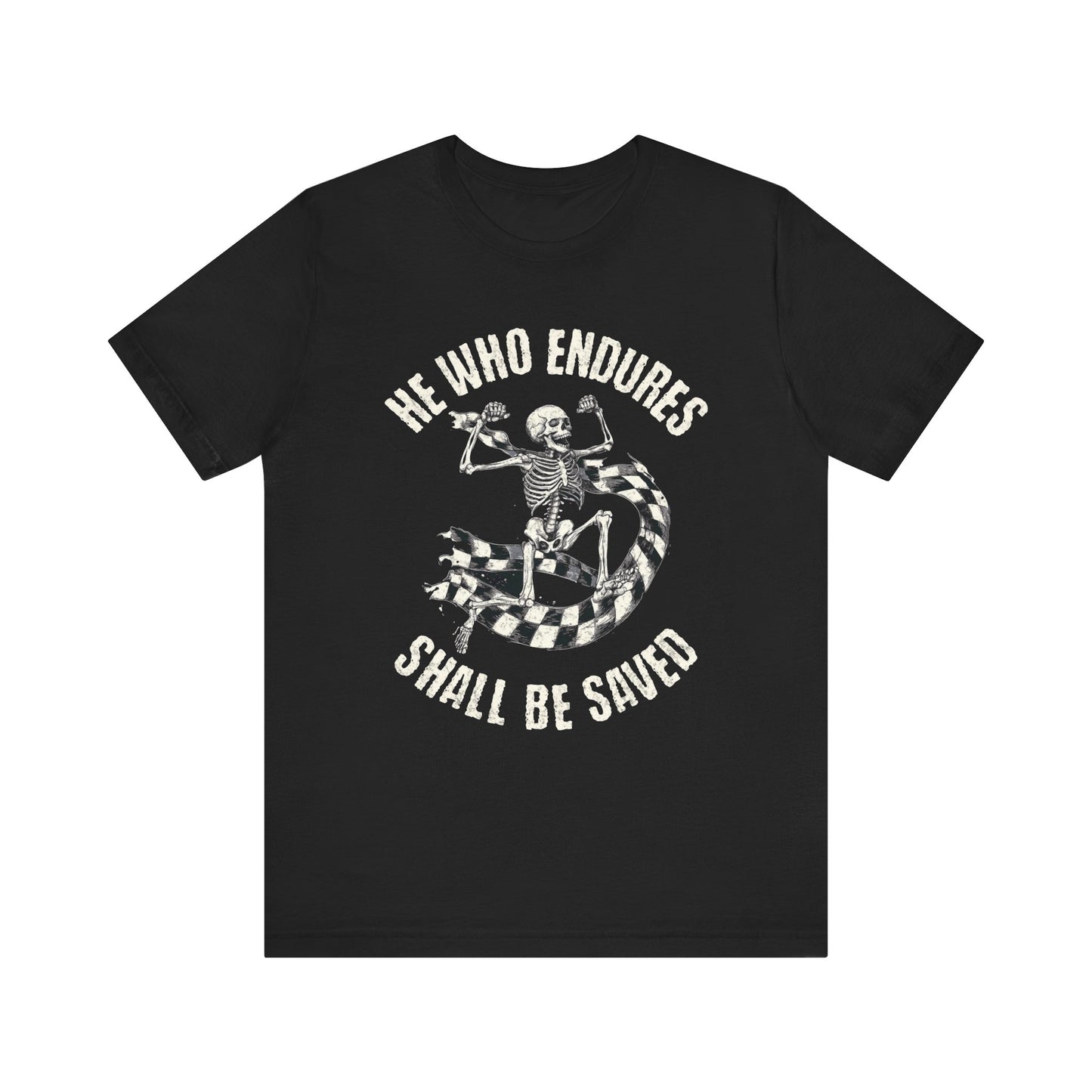 He Who Endures Skeleton Tee - Unisex Alternative Christian Streetwear T-Shirt Black