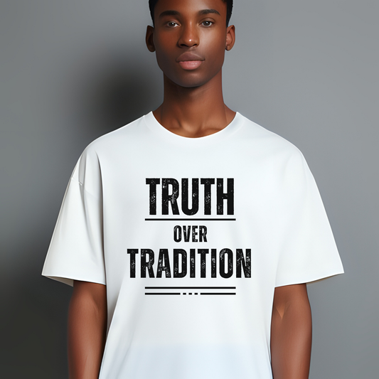 truth over tradition christian streetwear tshirt